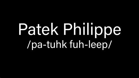 patek philippe correct pronunciation